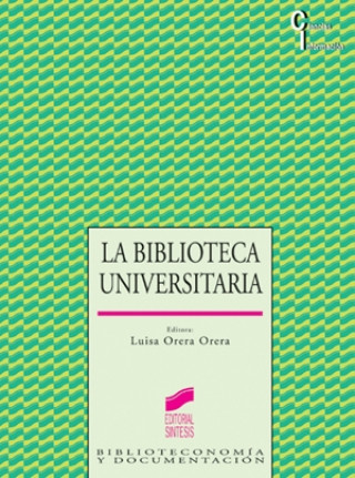 Kniha La biblioteca universitaria Luisa Orera Orera