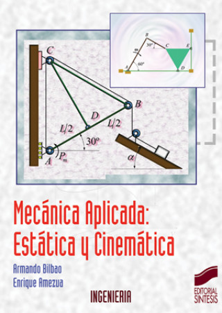 Kniha Mecánica aplicada : estática y cinemática Enrique Amezua San Martín