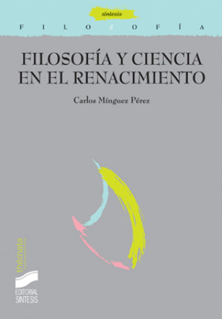 Könyv Filosofía y ciencia en el Renacimiento Carlos Mínguez Pérez