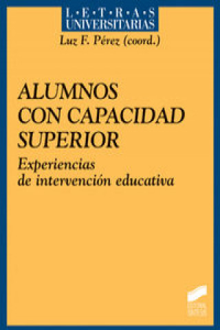 Könyv Alumnos con capacidad superior : experiencias de intervención educativa LUZ F. PEREZ