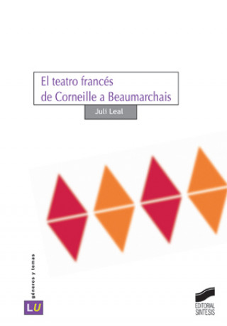 Kniha El teatro francés de Corneille a Beaumarchais Julio Leal Duart