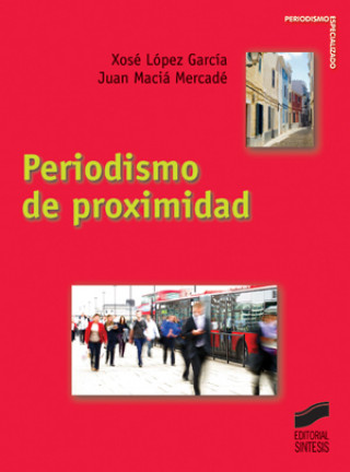 Knjiga Periodismo de proximidad Xosé López García