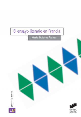 Carte El ensayo literario en Francia María Dolores Picazo González