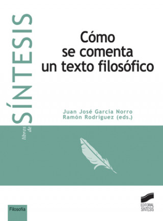 Kniha Cómo se comenta un texto filosófico Juan José García Norro