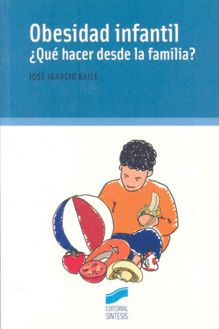 Könyv Obesidad infantil José Ignacio Baile Ayensa