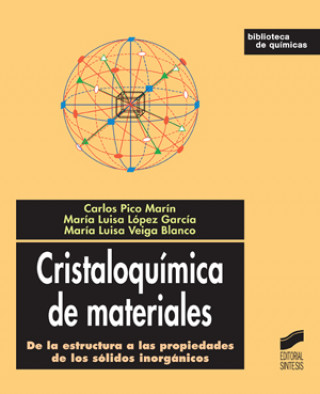 Kniha Cristaloquímica de materiales : de la estructura a las propiedades de los sólidos inorgánicos María Luisa López García