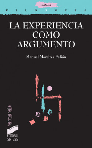 Kniha La experiencia como argumento Manuel Maceiras Fafián
