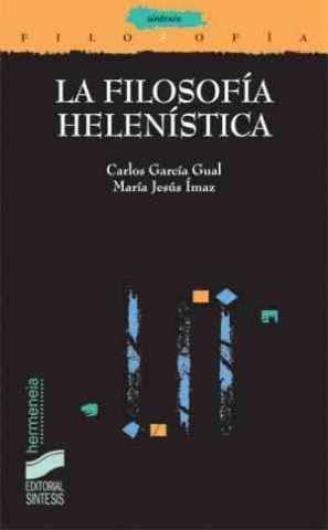 Kniha La filosofía helenística Carlos García Gual