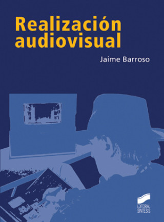Книга Realización audiovisual Jaime Barroso García