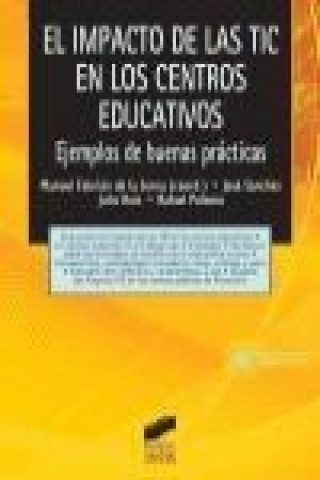 Carte El impacto de las TIC en los centros educativos : ejemplos de buenas prácticas Manuel Cebrián de la Serna