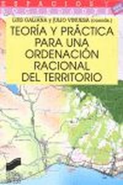 Buch Teoría y práctica para una ordenación racional del territorio Luis Galiana Martín