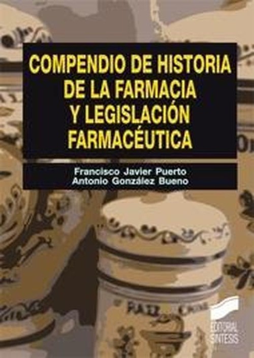 Book Compendio de historia de la farmacia y legislación farmacéutica Antonio González Bueno