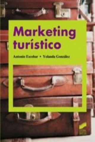 Könyv Marketing turístico Antonio José Escobar Burgos
