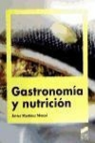 Kniha Gastronomía y nutrición Javier Martínez Monzó