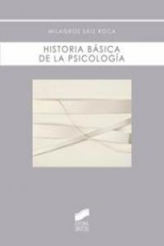 Carte Historia básica de la psicología MILAGROSA SAIZ ROCA