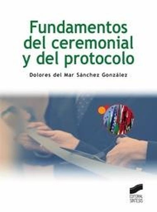 Kniha Fundamentos del ceremonial y del protocolo María Dolores del Mar Sánchez González