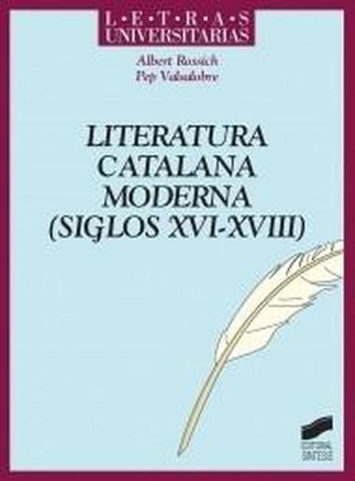 Book Literatura catalana moderna. Siglos XVI-XVII Albert Rossich i Estragó