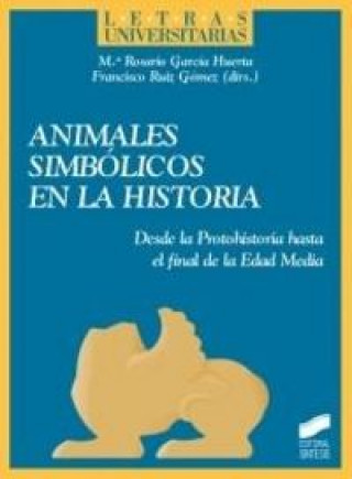 Książka Animales simbólicos en la historia: desde la protohistoria hasta el final de la Edad Media 