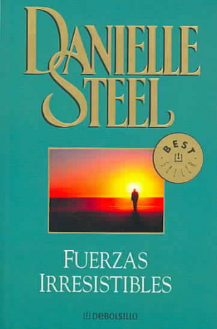 Kniha Fuerzas irresistibles Danielle Steel