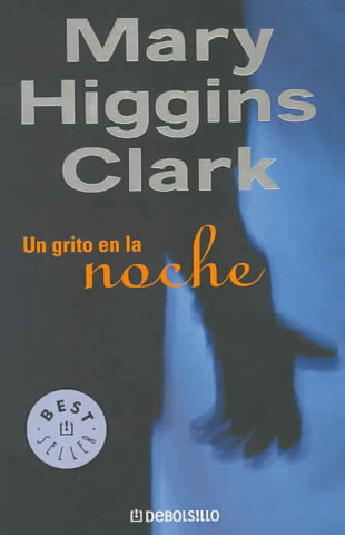 Kniha Un grito en la noche MARY HIGGINS CLARK