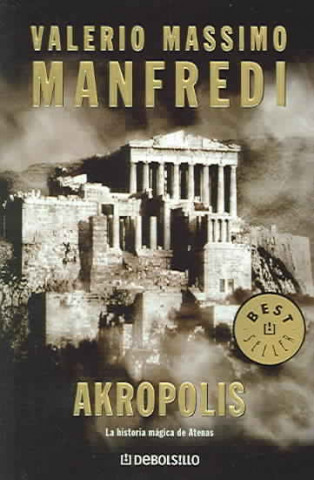 Książka Akropolis : la historia mágica de Atenas VALERIO MASSIMO MANFREDI