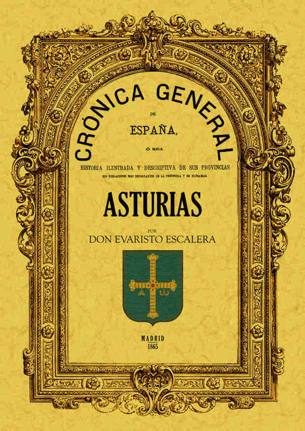 Carte Crónica del principado de Asturias Escalera Evaristo