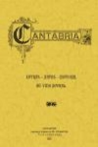 Kniha De Cantabria. Letras, artes, historia. Su vida actual 