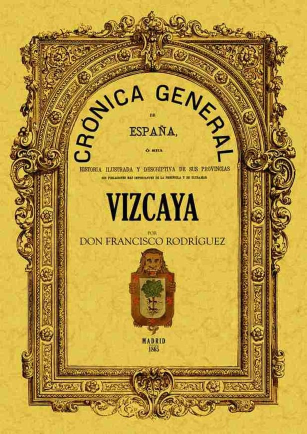 Carte Crónica de la provincia de Vizcaya Cayetano Rosell