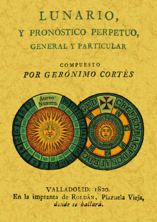 Книга Lunario y pronóstico perpetuo, general y particular GERONIMO CORTES