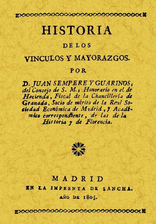Carte Historia de los vínculos y mayorazgos Juan Sempere y Guarinos