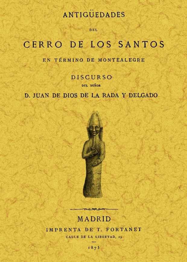 Carte Antigüedades del Cerro de los Santos Juan de Dios de la Rada y Delgado