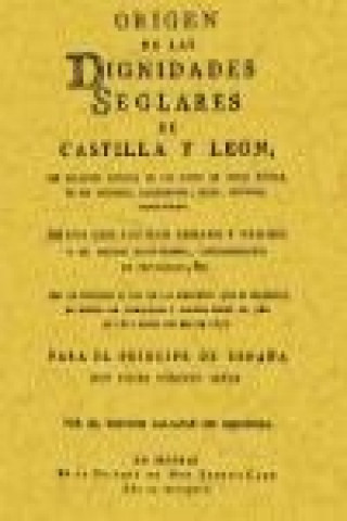 Książka Origen de las dignidades seglares de Castilla y León Pedro Salazar de Mendoza