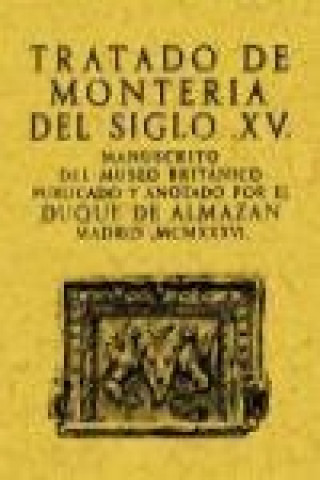 Livre Tratado de la montería Carlos Martietegui Almazán