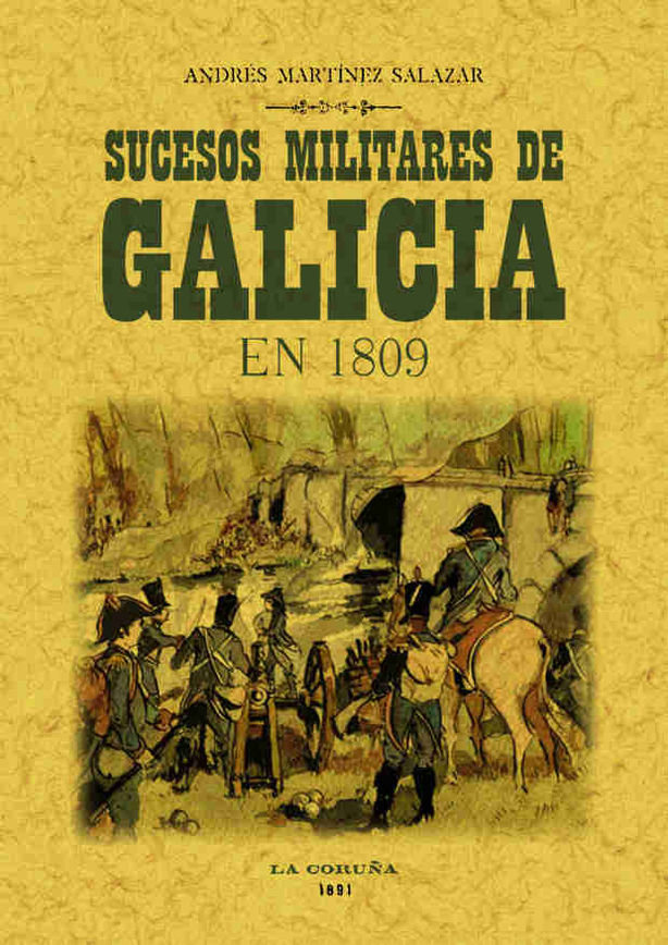 Kniha Sucesos militares de Galicia en 1809 y operaciones de la presente guerra Manuel García del Barrio