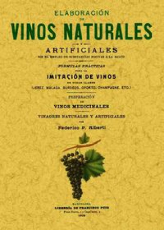 Kniha Elaboración de vinos naturales y artificiales sin el empleo de substancias nocivas a la salud Federico P. Albertí