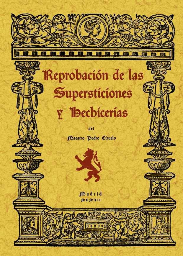 Könyv Reprobación de las supersticiones y hechicerías Pedro Ciruelo