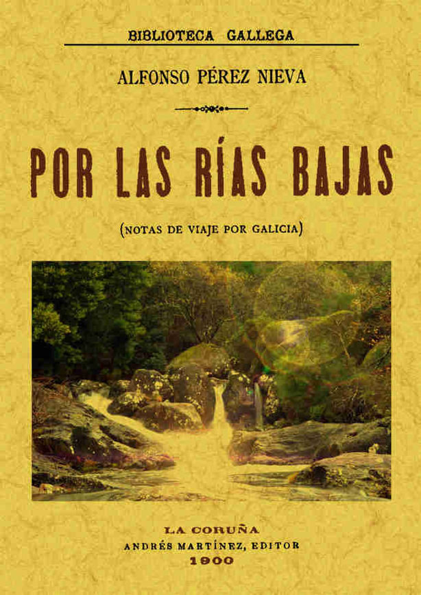 Книга Por las Rías Bajas : (notas de viaje por Galicia) Alfonso Pérez Nieva