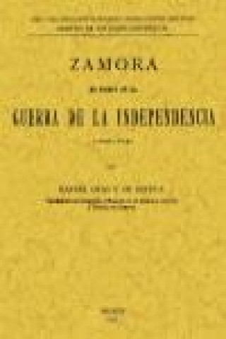 Könyv Zamora en tiempo de la guerra de la Independencia 