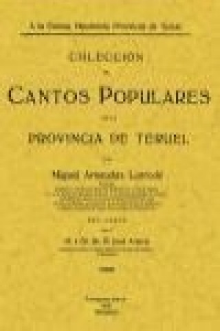 Książka Colección de cantos populares de la provincia de Teruel Miguel Arnaudas Larrodé