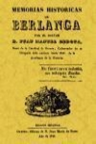 Книга Memorias históricas de Berlanga Juan Manuel Bedoya