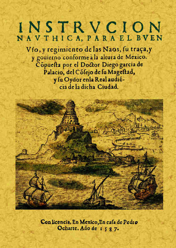 Carte Instrucción náutica para el buen uso y regimiento de las naves Diego García de Palacio