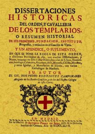 Książka Disertaciones históricas del orden y cavallería de los templarios Pedro Rodríguez Campomanes