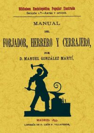 Kniha Manual del forjador, herrero y cerrajero Manuel González Martí