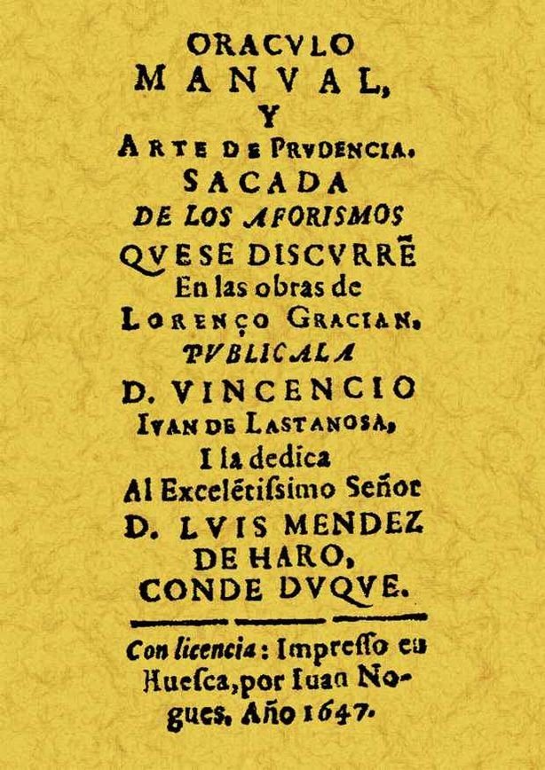 Buch Oráculo, manual y arte de prudencia sacada de los aforismos que se discurre en las obras de Lorenço Gracian Vicente Juan de Lastanosa