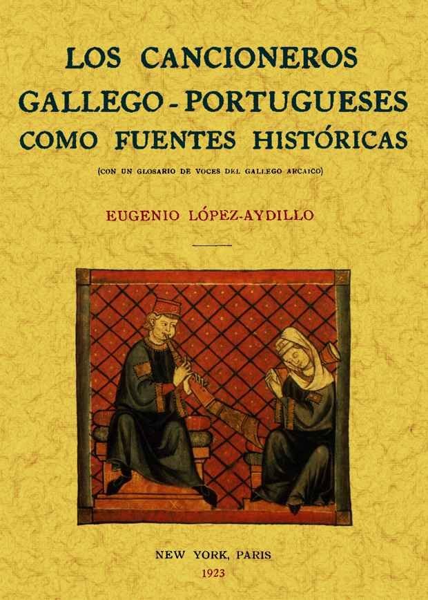 Kniha Los cancioneros gallego-portugueses como fuentes históricas Eugenio López Aydillo