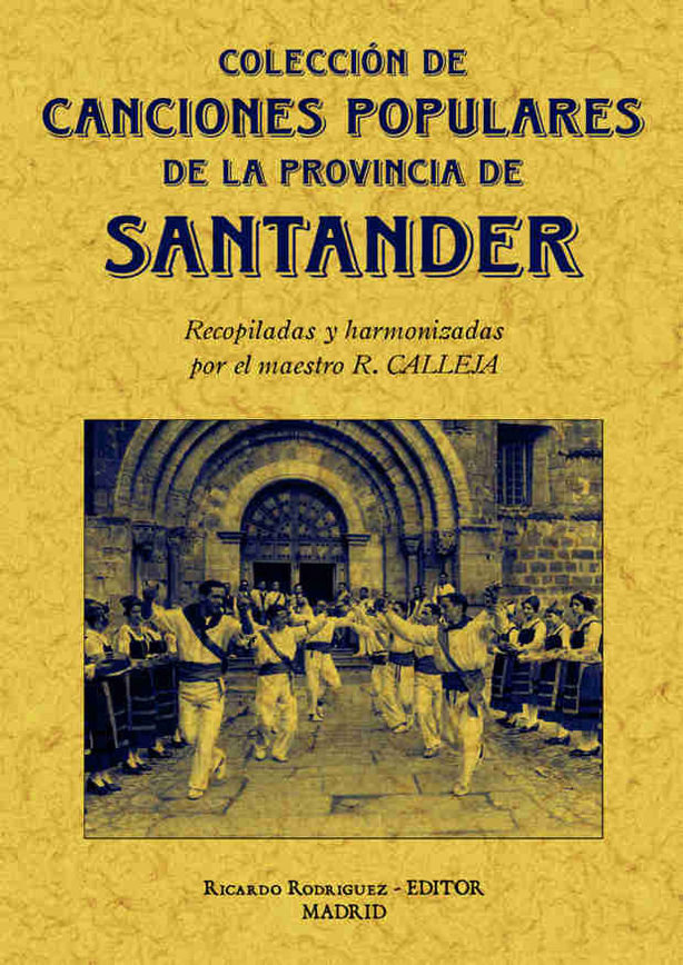 Carte Colección de cantos populares de la provincia de Santander Rafael Calleja