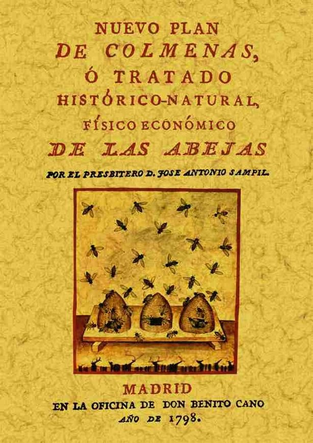 Kniha Nuevo plan de colmenas o Tratado histórico-natural, físico-económico de las abejas José Antonio Sampil