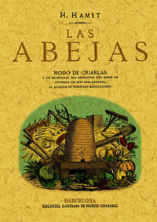 Buch Las abejas : modo de criarlas y de beneficiar sus productos Henry Louis Hamet