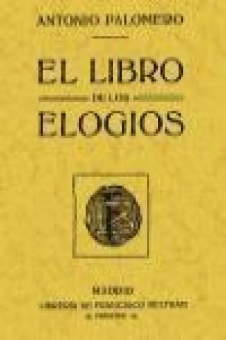 Książka El libro de los elogios Antonio Palomero Dechado