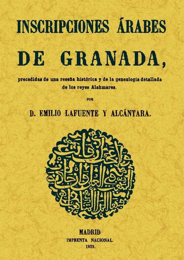 Carte Inscripciones árabes de Granada Emilio Lafuente Alcántara